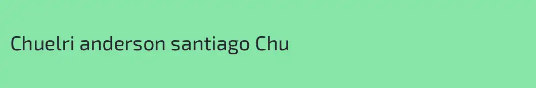 Chuelri anderson santiago Chu